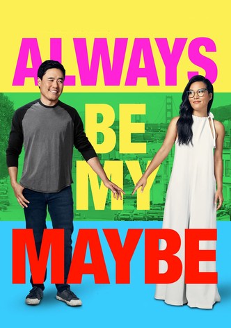 Always Be My Maybe