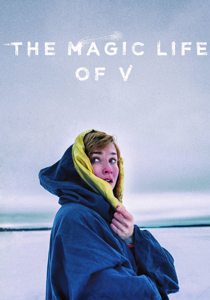 The Magic Life of V