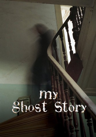 My Ghost Story