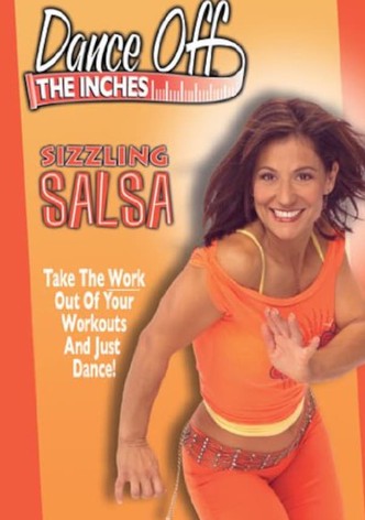 Dance Off The Inches: Sizzling Salsa