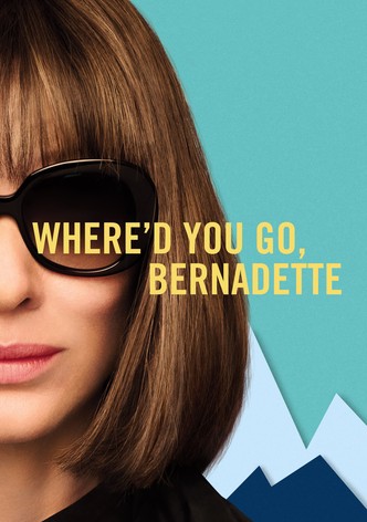 Where'd You Go, Bernadette