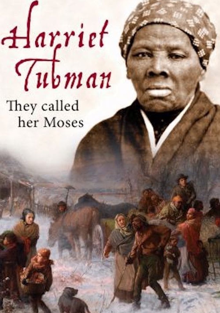 Harriet Tubman: They Called Her Moses