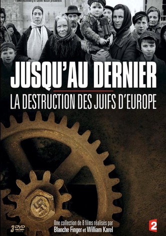 Annihilation: The Destruction of Europe's Jews