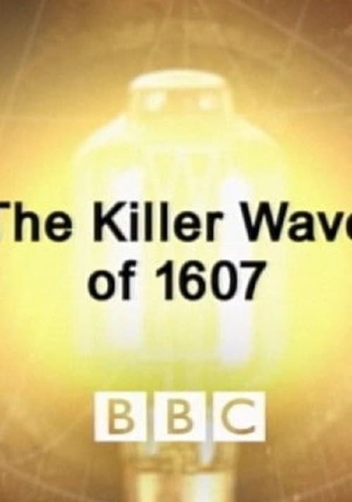 The Killer Wave of 1607
