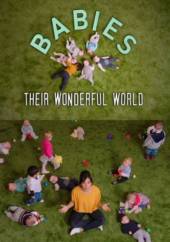 Babies: Their Wonderful World