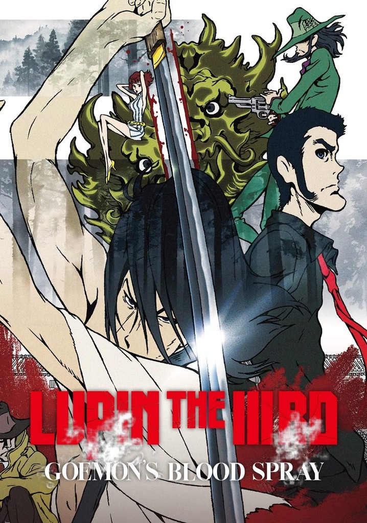 Lupin The Third The Blood Spray Of Goemon Ishikawa Streaming Lupin the Third: Goemon's Blood Spray streaming