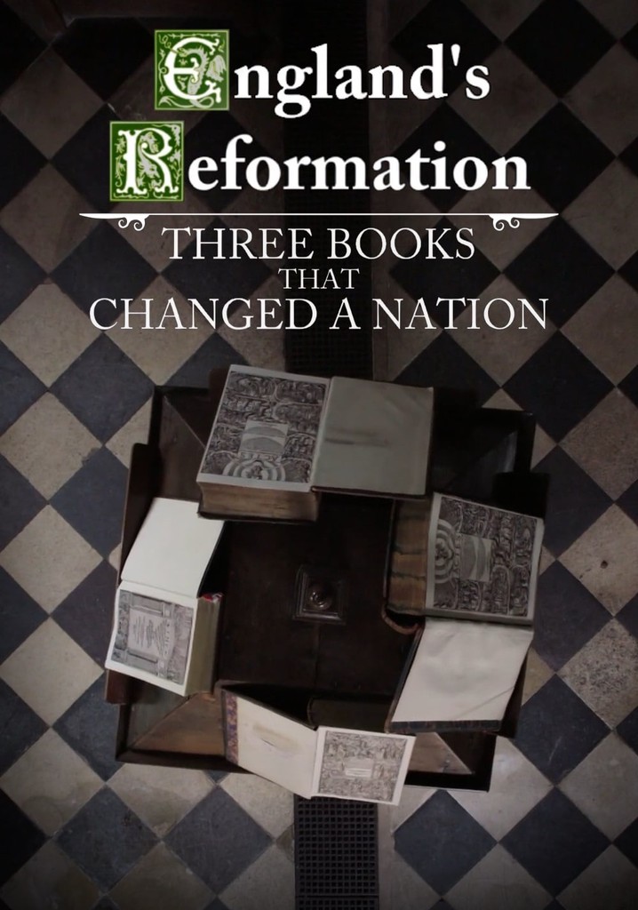 England's Reformation: Three Books That Changed a Nation