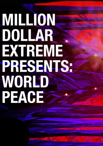 Million Dollar Extreme Presents: World Peace