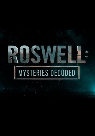 Roswell: Mysteries Decoded