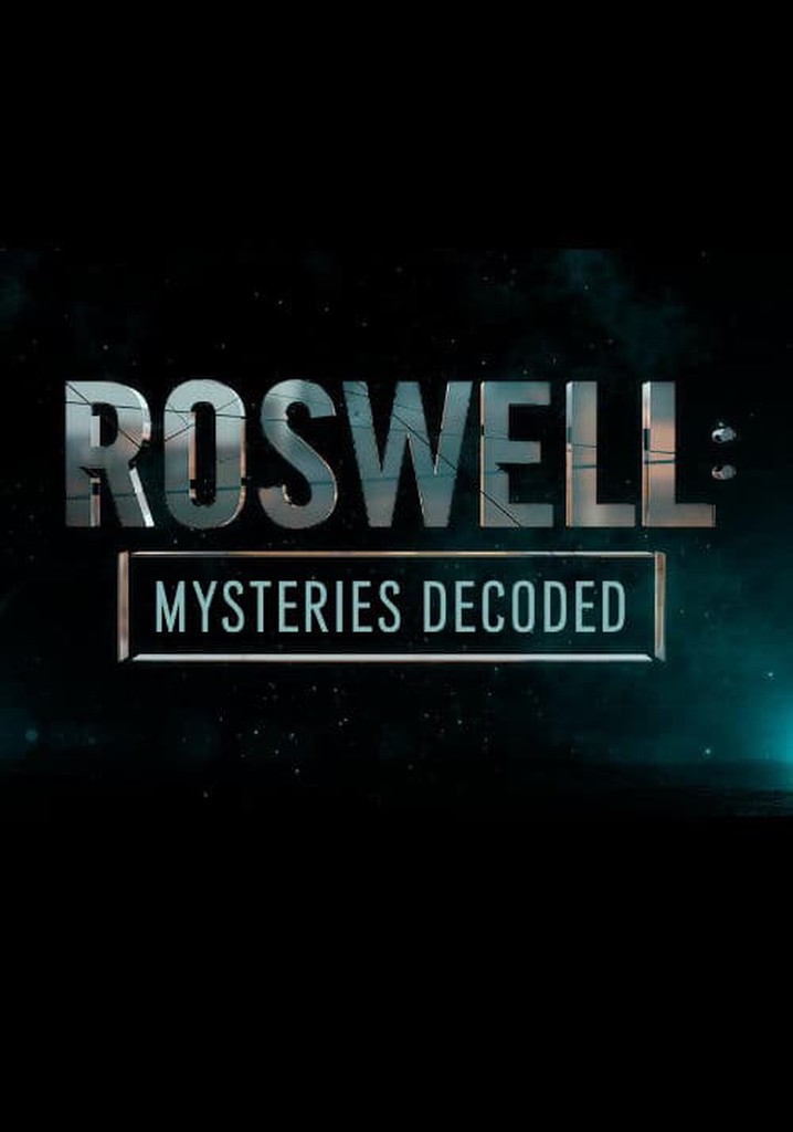 Roswell: Mysteries Decoded