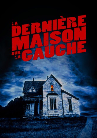 La Dernière Maison sur la gauche
