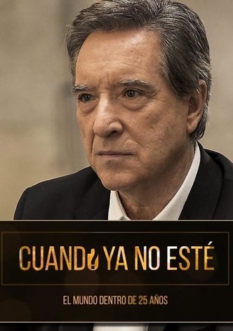 Cuando ya no esté