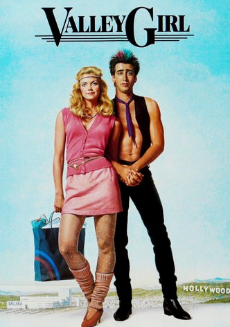 Valley Girl: Das Mädchen und der heiße Typ
