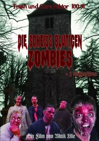 Die Scheiss blutigen Zombies