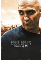 Paul Kelly: Stories of Me