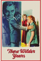 These Wilder Years