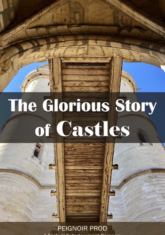 The Glorious Story of Castles