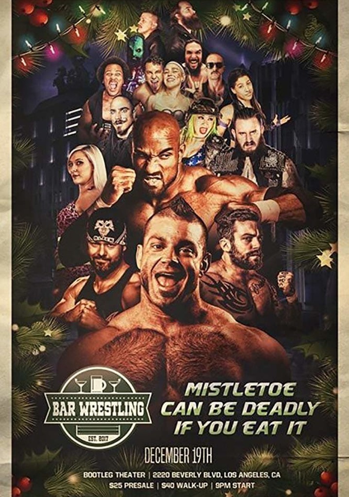 Bar Wrestling 26: Mistletoe Can Be Deadly If You Eat It
