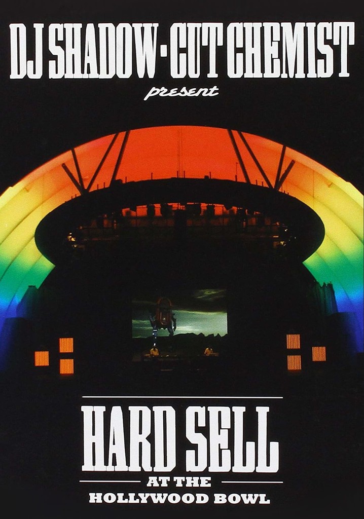 DJ Shadow and Cut Chemist present: Hard Sell At The Hollywood Bowl