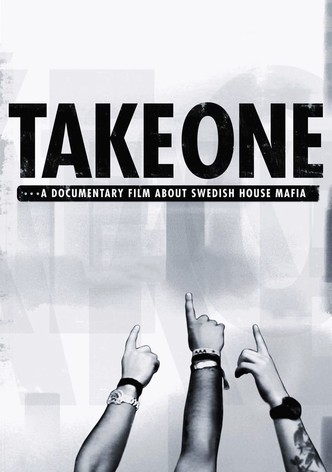 Take One: A Documentary Film About Swedish House Mafia