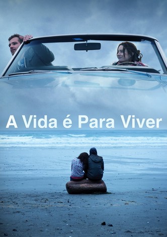 A Vida é Para Viver