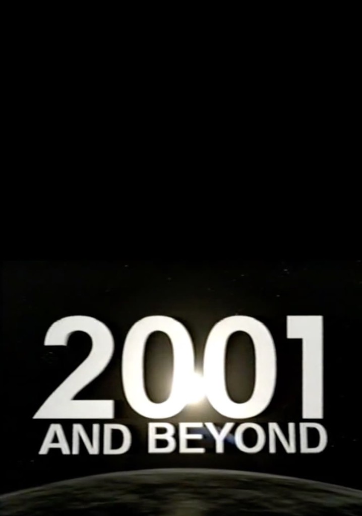 2001 and Beyond