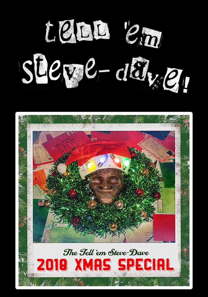 Tell 'em Steve-Dave: 2018 Christmas Special