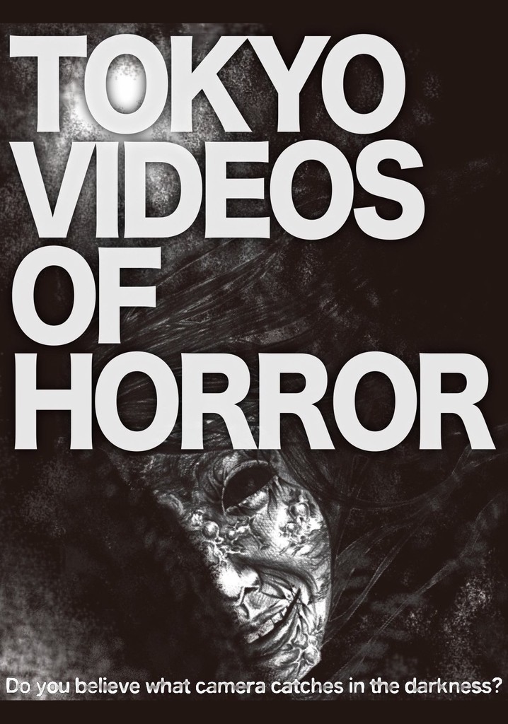 Tokyo Videos of Horror streaming: where to watch online?