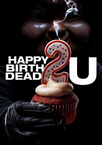 Happy Birthdead 2 You