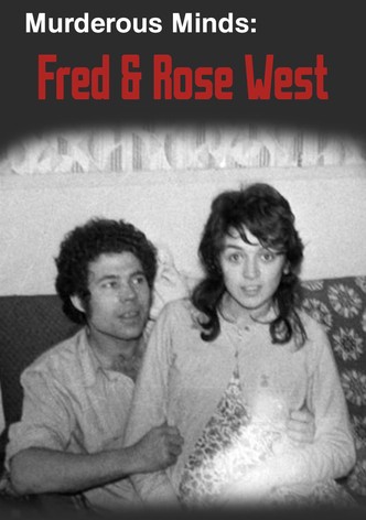 Murderous Minds: Fred & Rose West