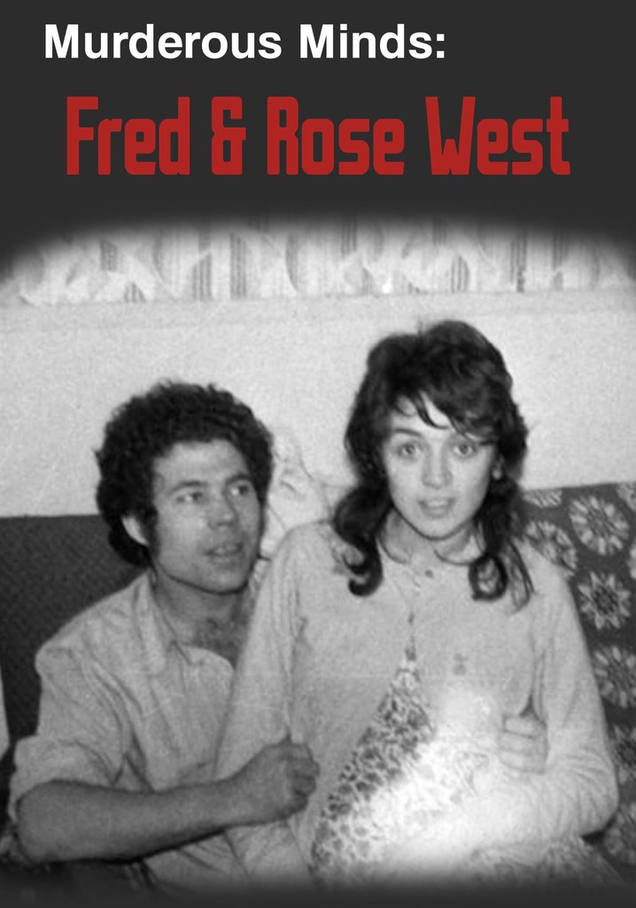 Murderous Minds Fred & Rose West online
