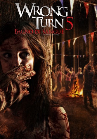 Wrong Turn 5 - Bagno di sangue
