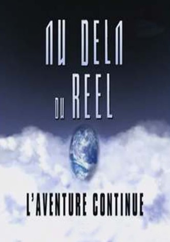 Au-delà du réel : L'aventure continue