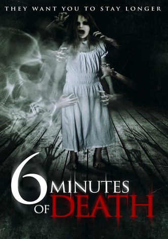 6 Minutes of Death