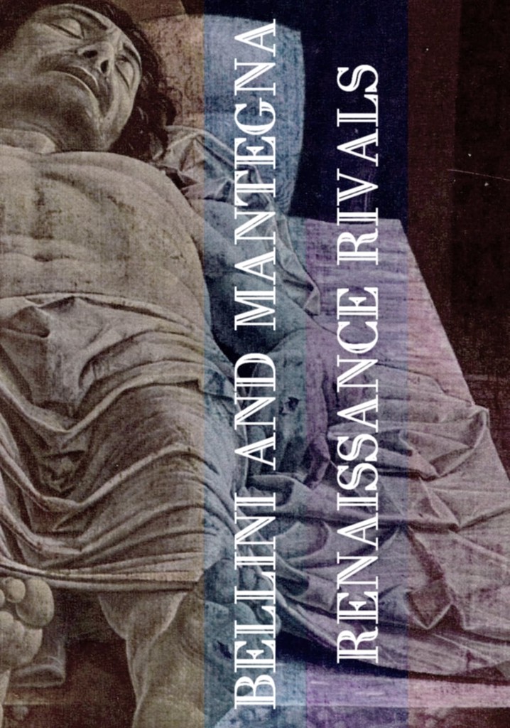 Rivalen der Renaissance: Bellini und Mantegna