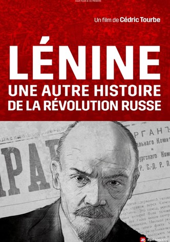 Lénine : une autre histoire de la révolution russe