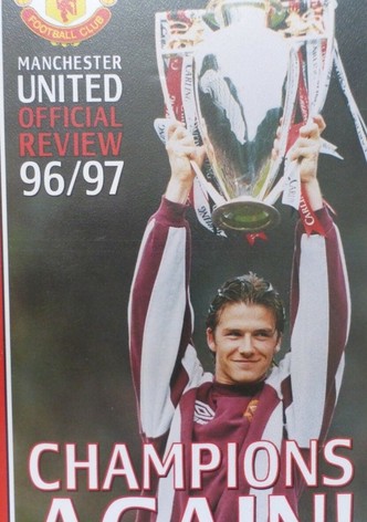 Manchester United - Official Review 1996/97 - Champions Again!