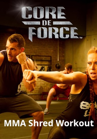 Core De Force - MMA Shred