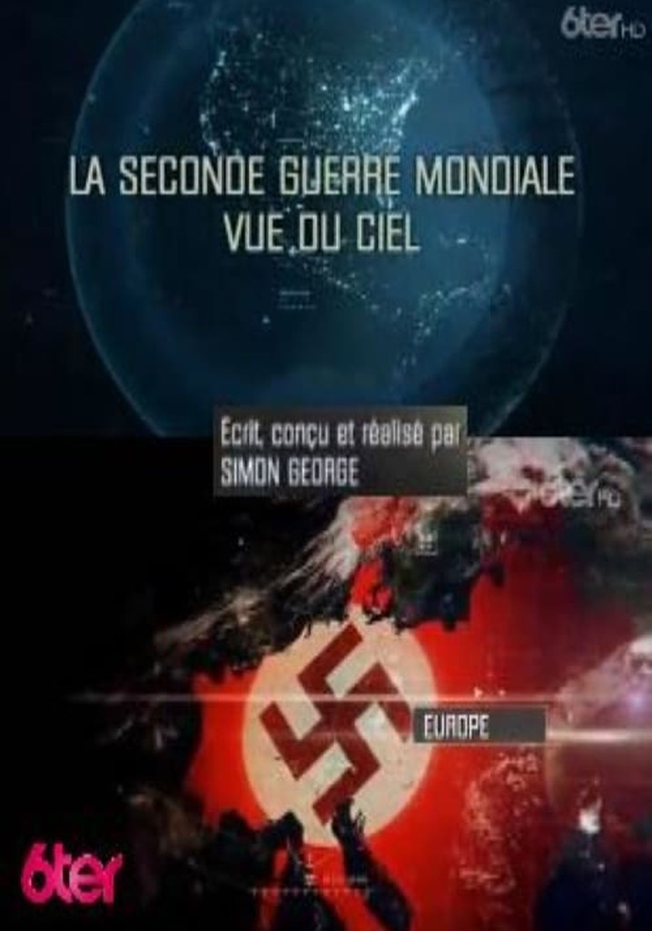 La seconde guerre mondiale vue du ciel