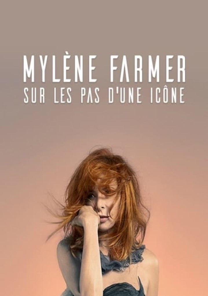 Mylène Farmer : sur les pas d'une icône