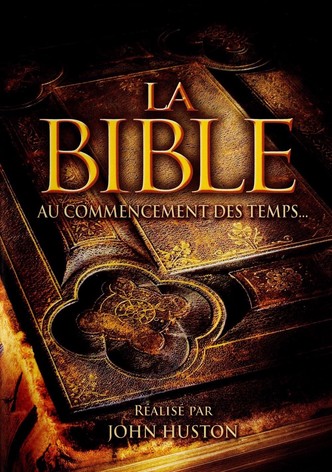 La Bible : Au commencement des temps