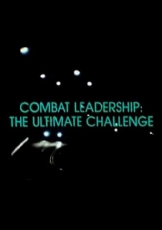 Combat Leadership: The Ultimate Challenge