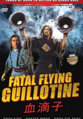 The Fatal Flying Guillotines