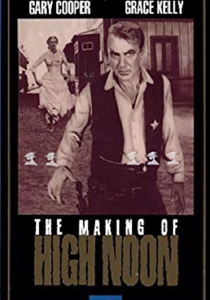 The Making of High Noon