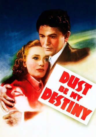 Dust Be My Destiny