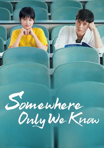 Somewhere Only We Know