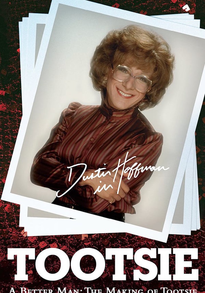 A Better Man: The Making of 'Tootsie'