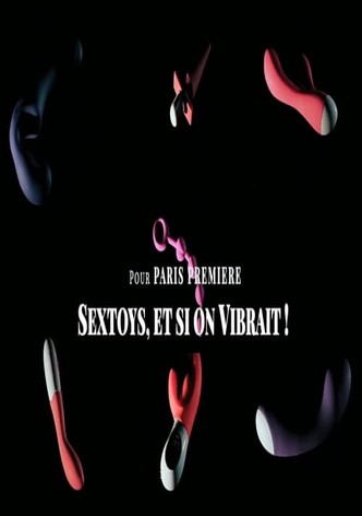 Sextoys, et si on vibrait