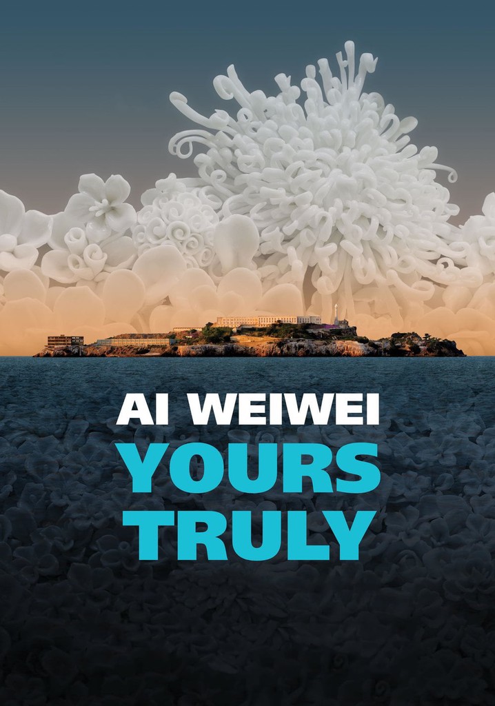 Ai Weiwei: Yours Truly