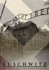 Auschwitz - Die Täter. Die Opfer. Die Hintergründe.